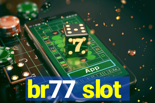 br77 slot